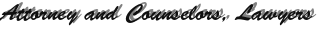 Attorney and Counselors, Lawyers Attorney and Counselors, Lawyers