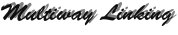 Multiway Linking Multiway Linking
