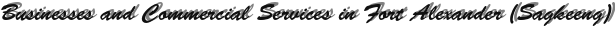 Businesses and Commercial Services in Fort Alexander (Sagkeeng)