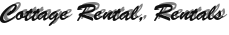 Cottage Rental, Rentals