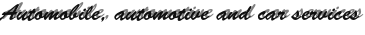Automobile, automotive and car services